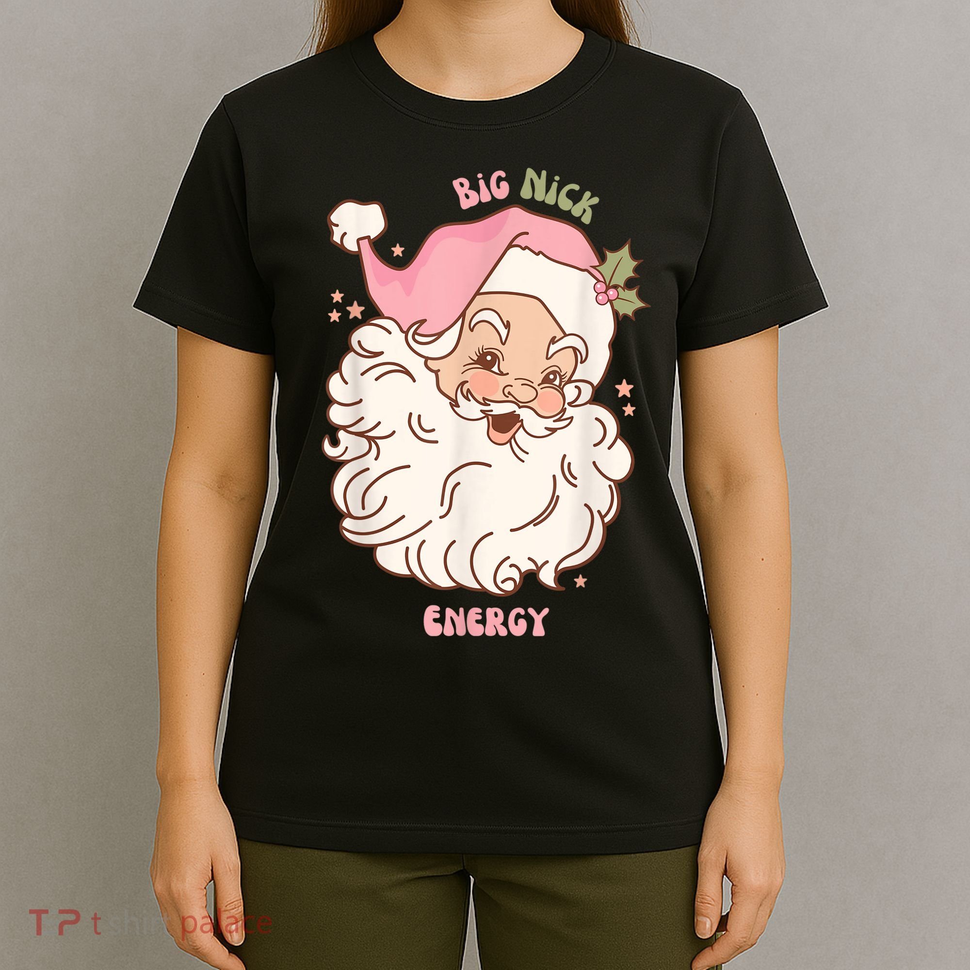 Big Nick Energy Shirt Santa Xmas Funny Christmas T-Shirt