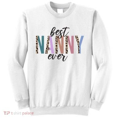 Best Nanny Ever Cheetah Cute Gift Sweatshirt