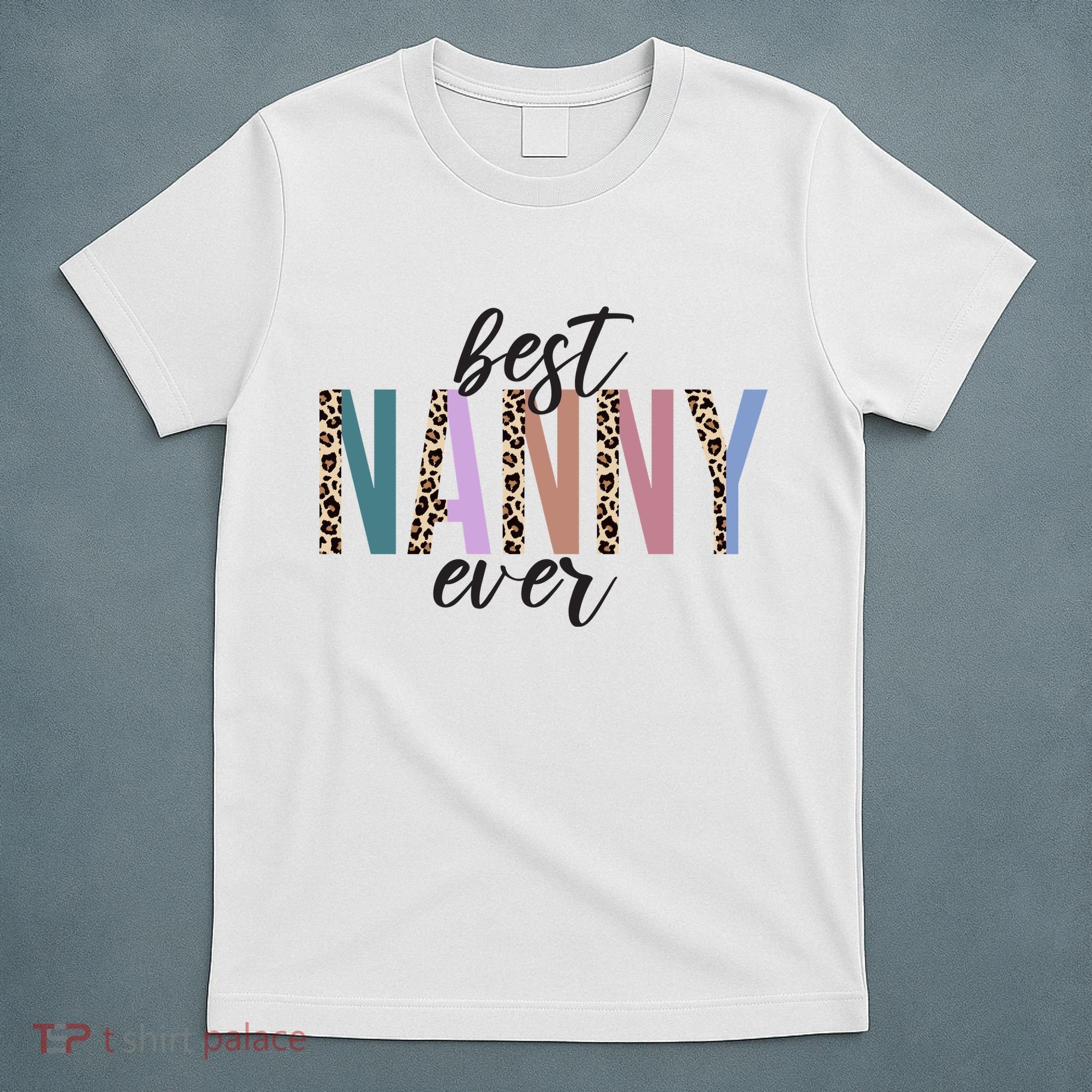 Best Nanny Ever Cheetah Cute Gift T-Shirt
