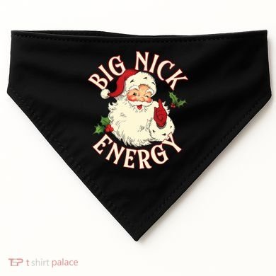 Big Nick Energy Funny Xmas Christmas Great Gift USA-Made Doggie Bandana