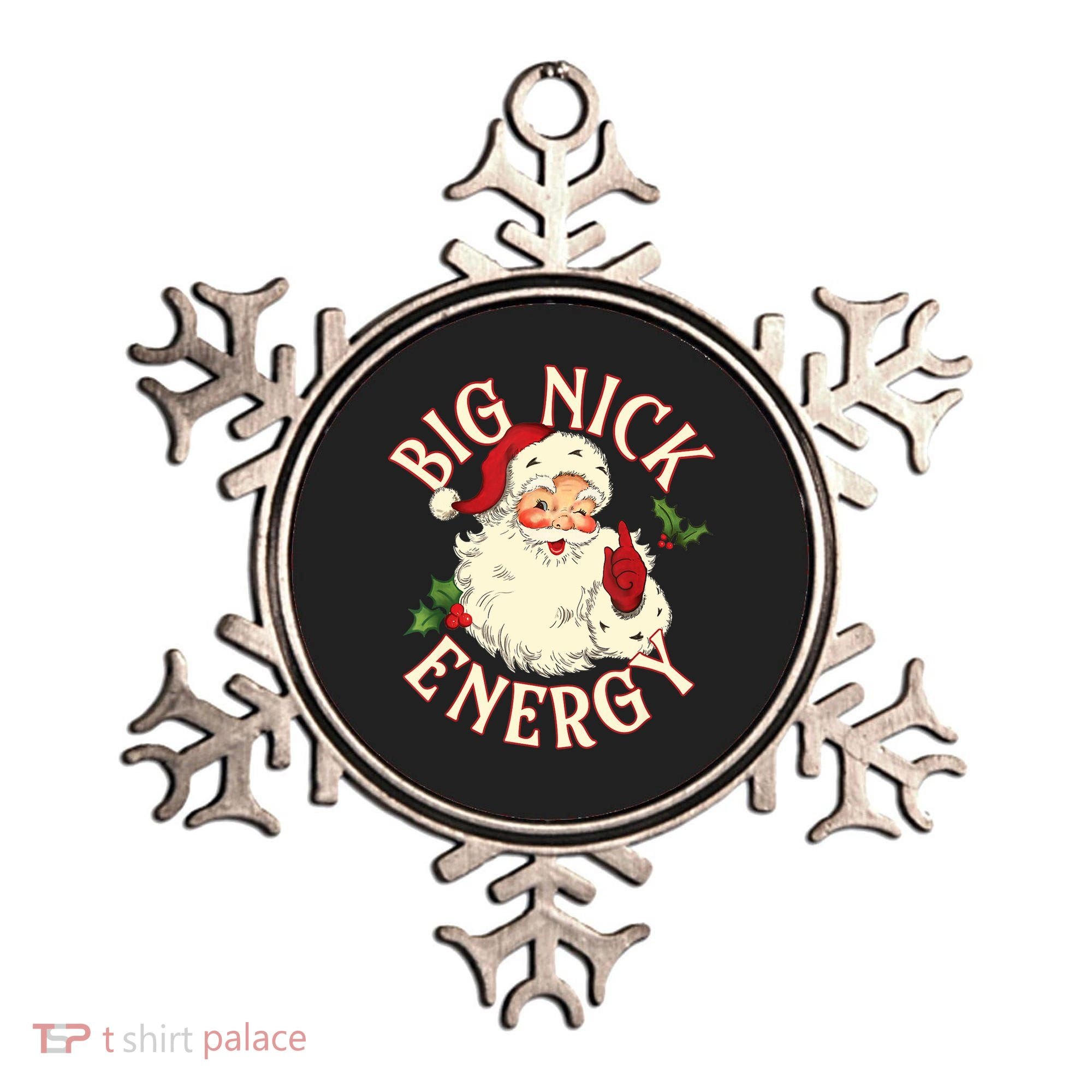 Big Nick Energy Funny Xmas Christmas Great Gift Ornament