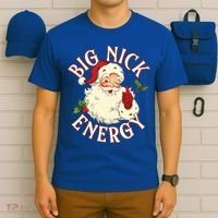 Big Nick Energy Funny Xmas Christmas Great Gift T-Shirt thumb 6
