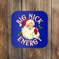 Big Nick Energy Funny Xmas Christmas Great Gift Coaster thumb 0