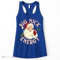 Big Nick Energy Funny Xmas Christmas Great Gift Women's Tank Top thumb 0