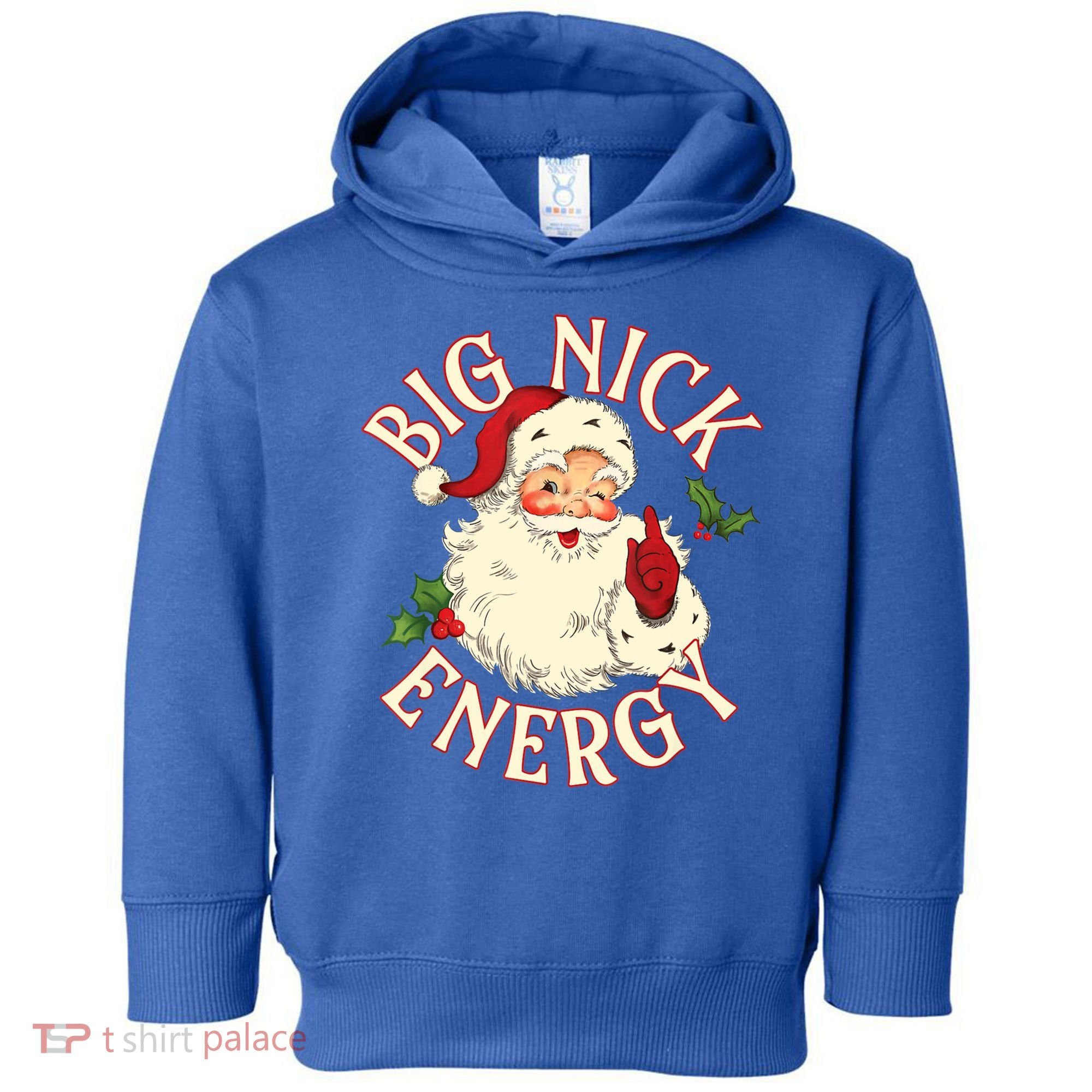 Big Nick Energy Funny Xmas Christmas Great Gift Toddler Hoodie