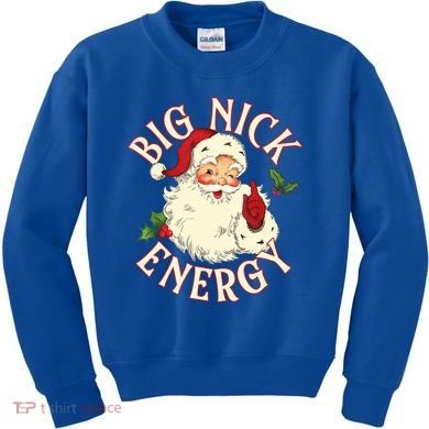Big Nick Energy Funny Xmas Christmas Great Gift Kids Sweatshirt