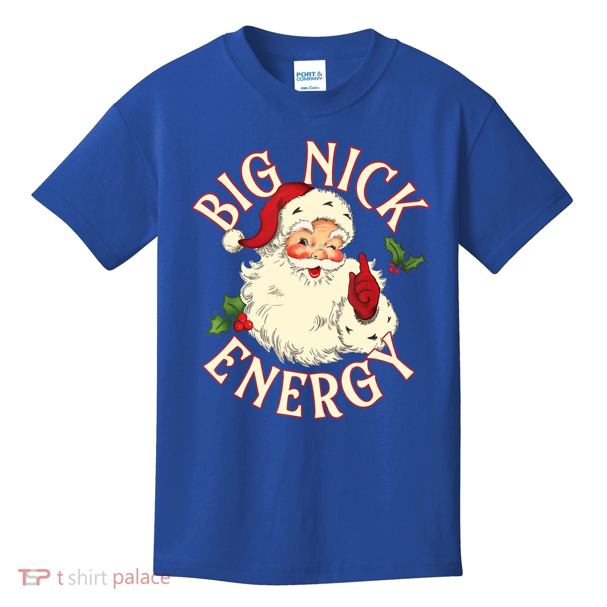 Big Nick Energy Funny Xmas Christmas Great Gift Kids T-Shirt