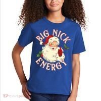 Big Nick Energy Funny Xmas Christmas Great Gift Kids T-Shirt thumb 2