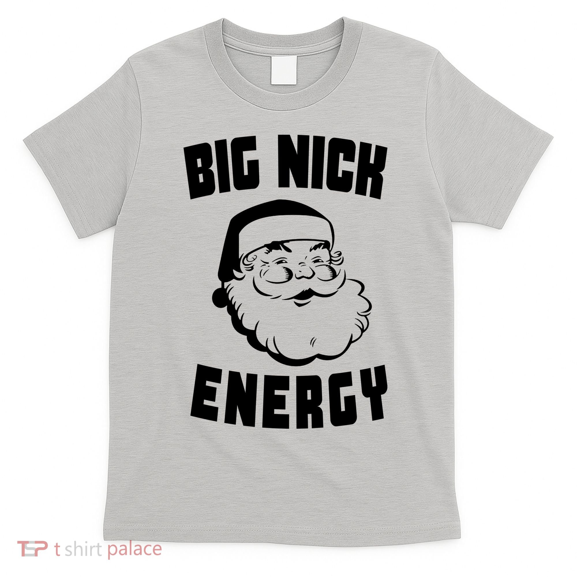 Big Nick Energy Funny Santa Claus T-Shirt