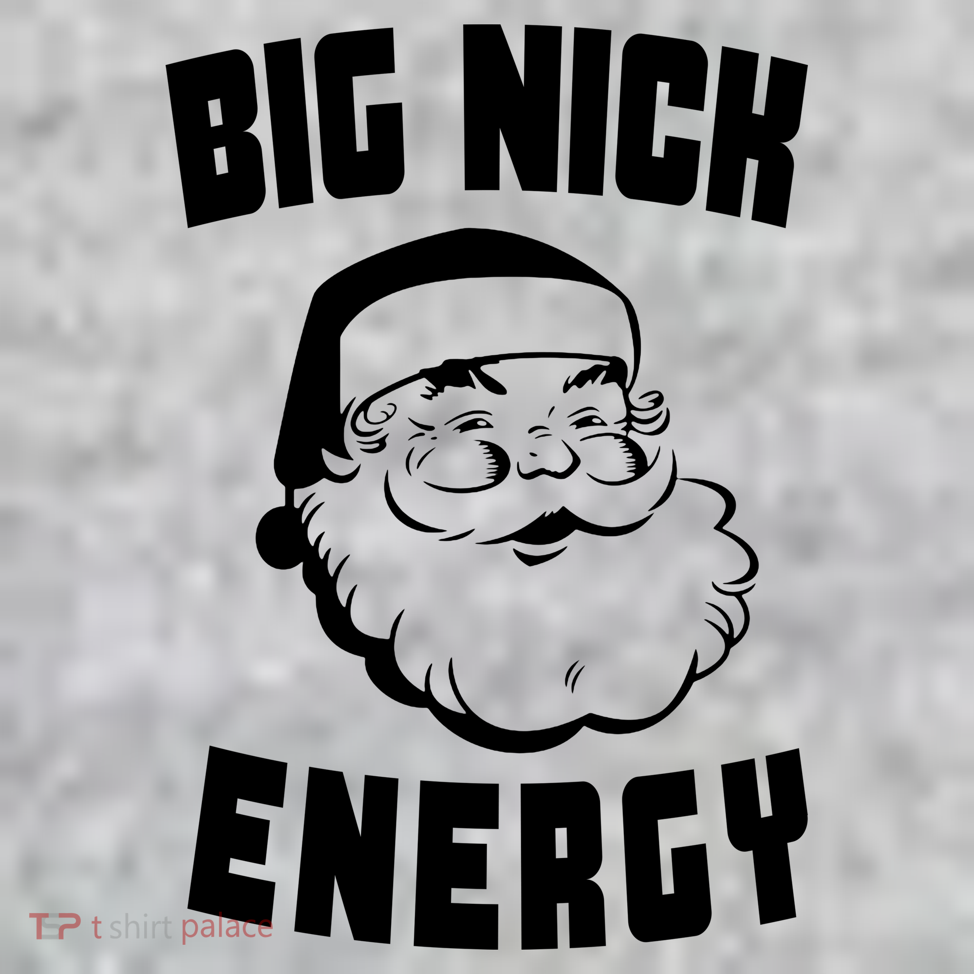 Big Nick Energy Funny Santa Claus T-Shirt