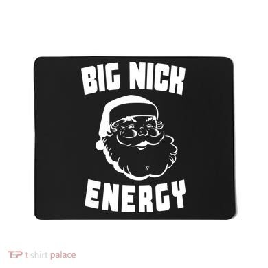 Big Nick Energy Funny Santa Claus Mousepad
