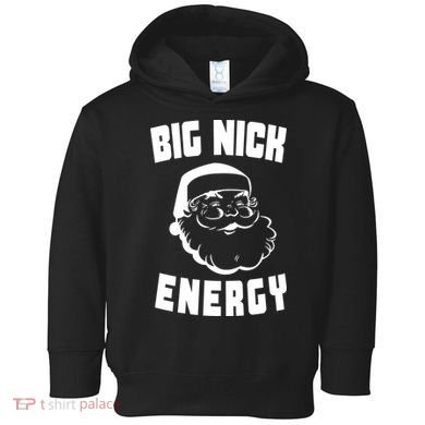 Big Nick Energy Funny Santa Claus Toddler Hoodie
