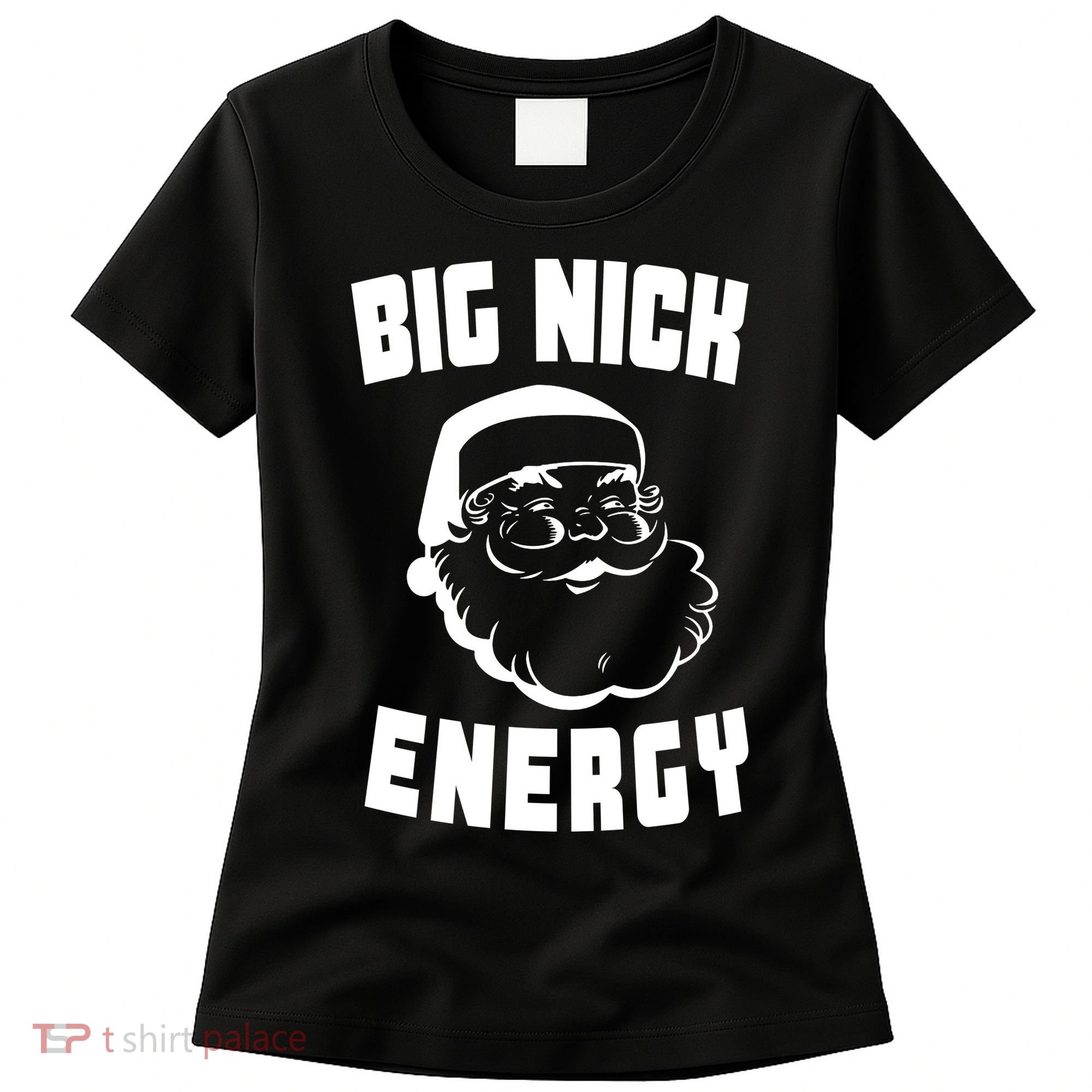 Big Nick Energy Funny Santa Claus Women's T-Shirt