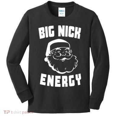 Big Nick Energy Funny Santa Claus Kids Long Sleeve Shirt