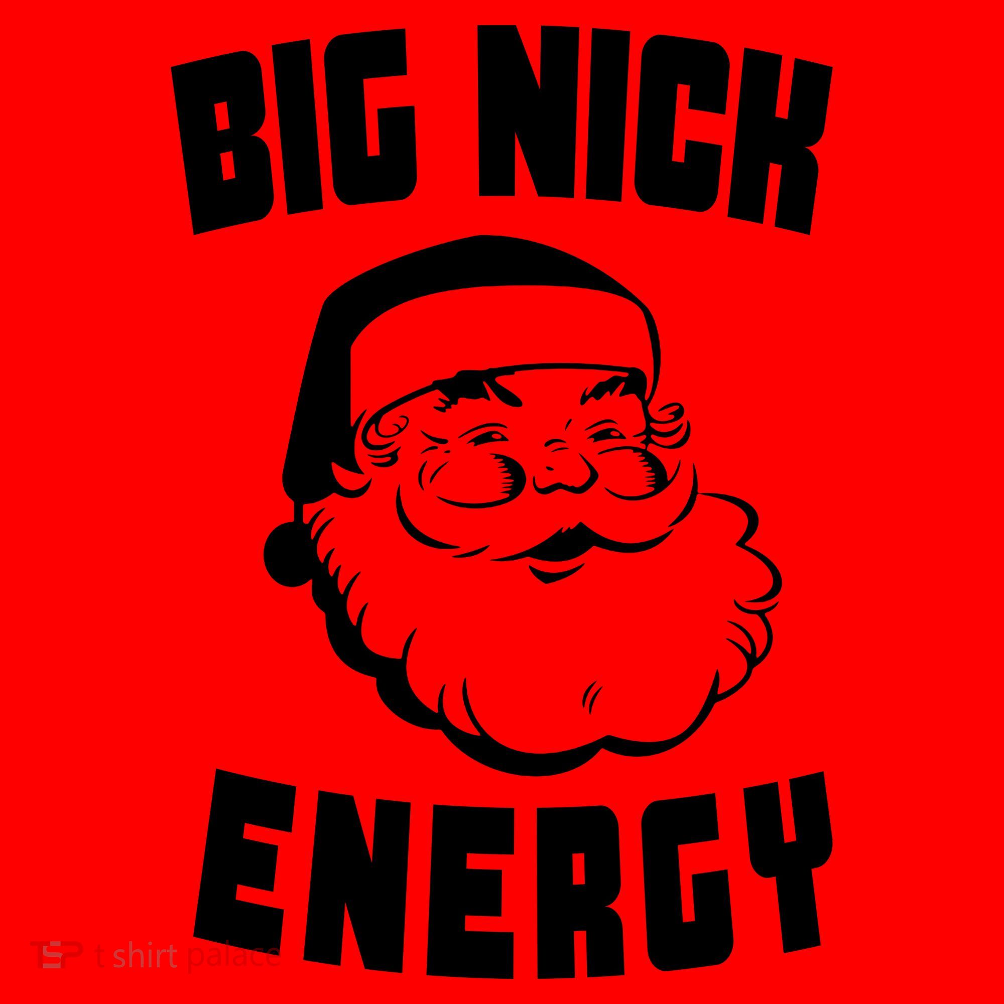 Big Nick Energy Funny Santa Claus Santa Hat