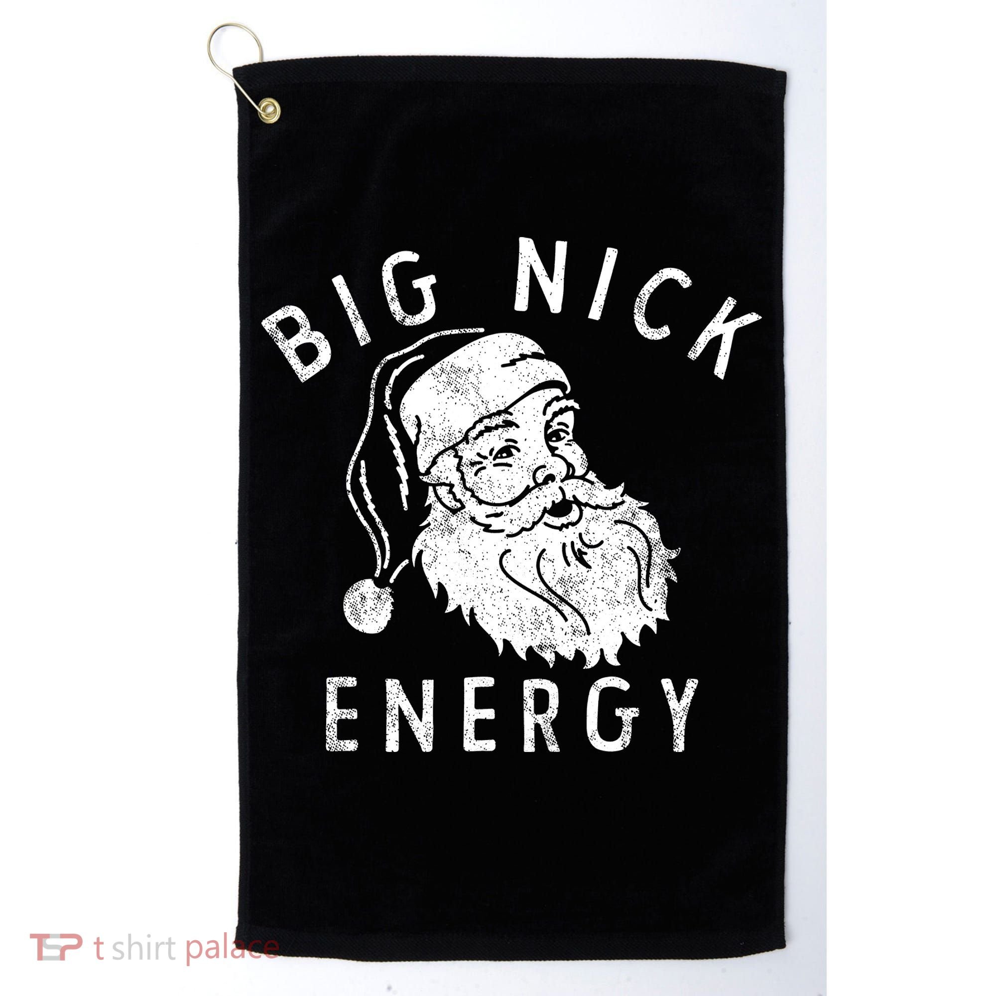 Big Nick Energy Sweatshirt Funny Xmas Fat Santa Claus Golf Towel