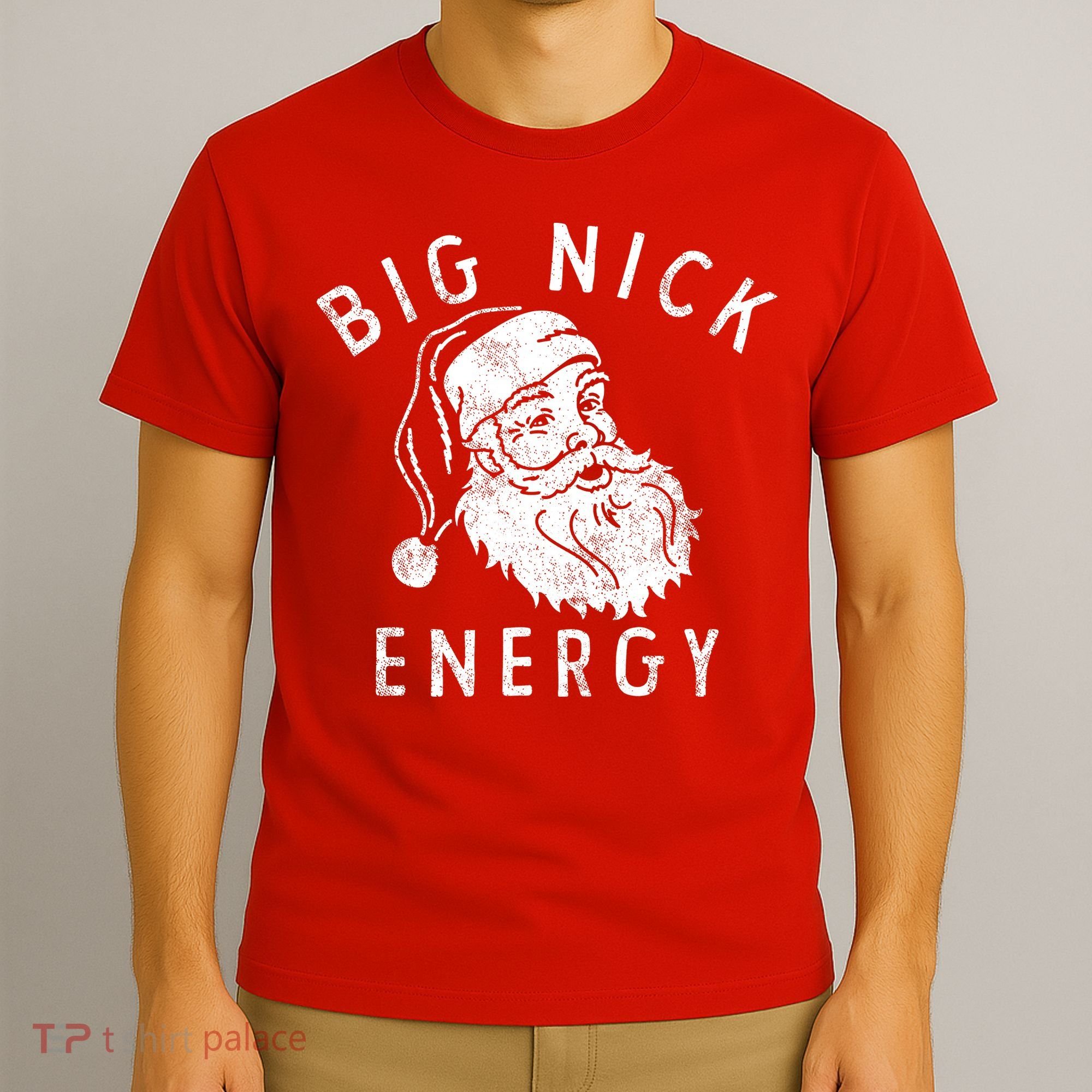 Big Nick Energy Sweatshirt Funny Xmas Fat Santa Claus T-Shirt
