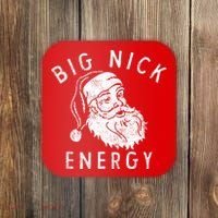 Big Nick Energy Sweatshirt Funny Xmas Fat Santa Claus Coaster thumb 0