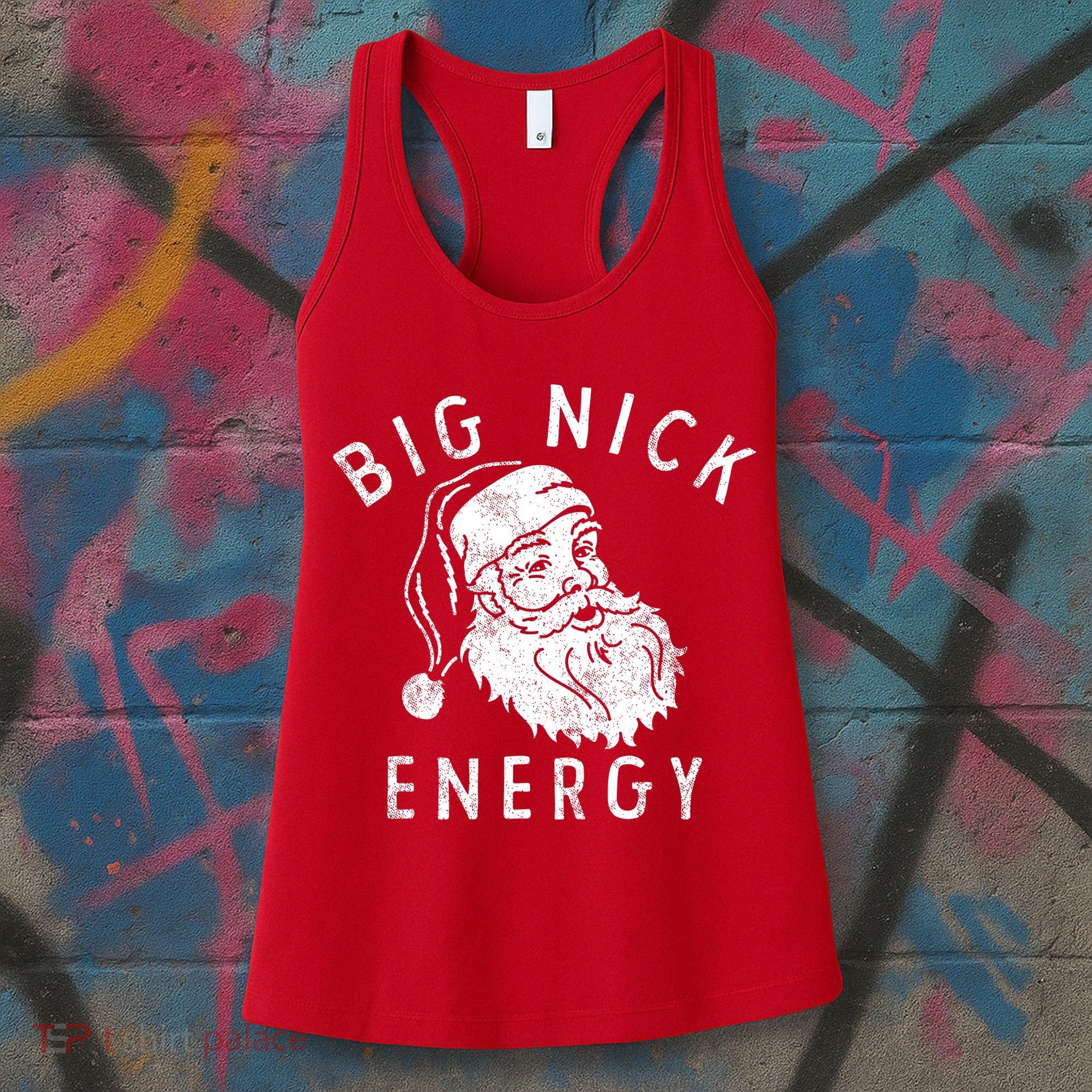 Big Nick Energy Sweatshirt Funny Xmas Fat Santa Claus Women's Tank Top