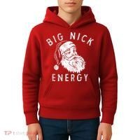 Big Nick Energy Sweatshirt Funny Xmas Fat Santa Claus Kids Hoodie thumb 4