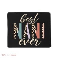 Best Nani Ever Gifts Leopard Print Mothers Day Mousepad thumb 0