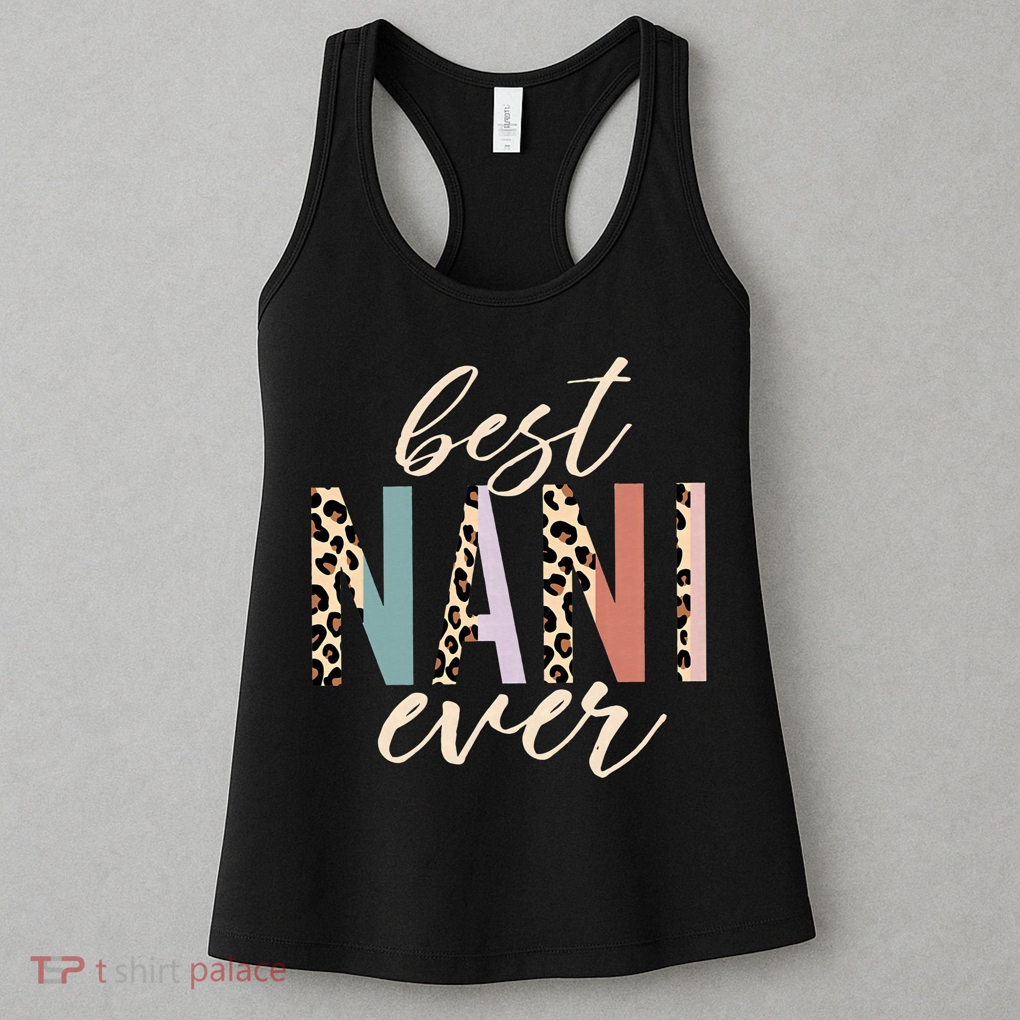 Best Nani Ever Gifts Leopard Print Mothers Day Women's Tank Top