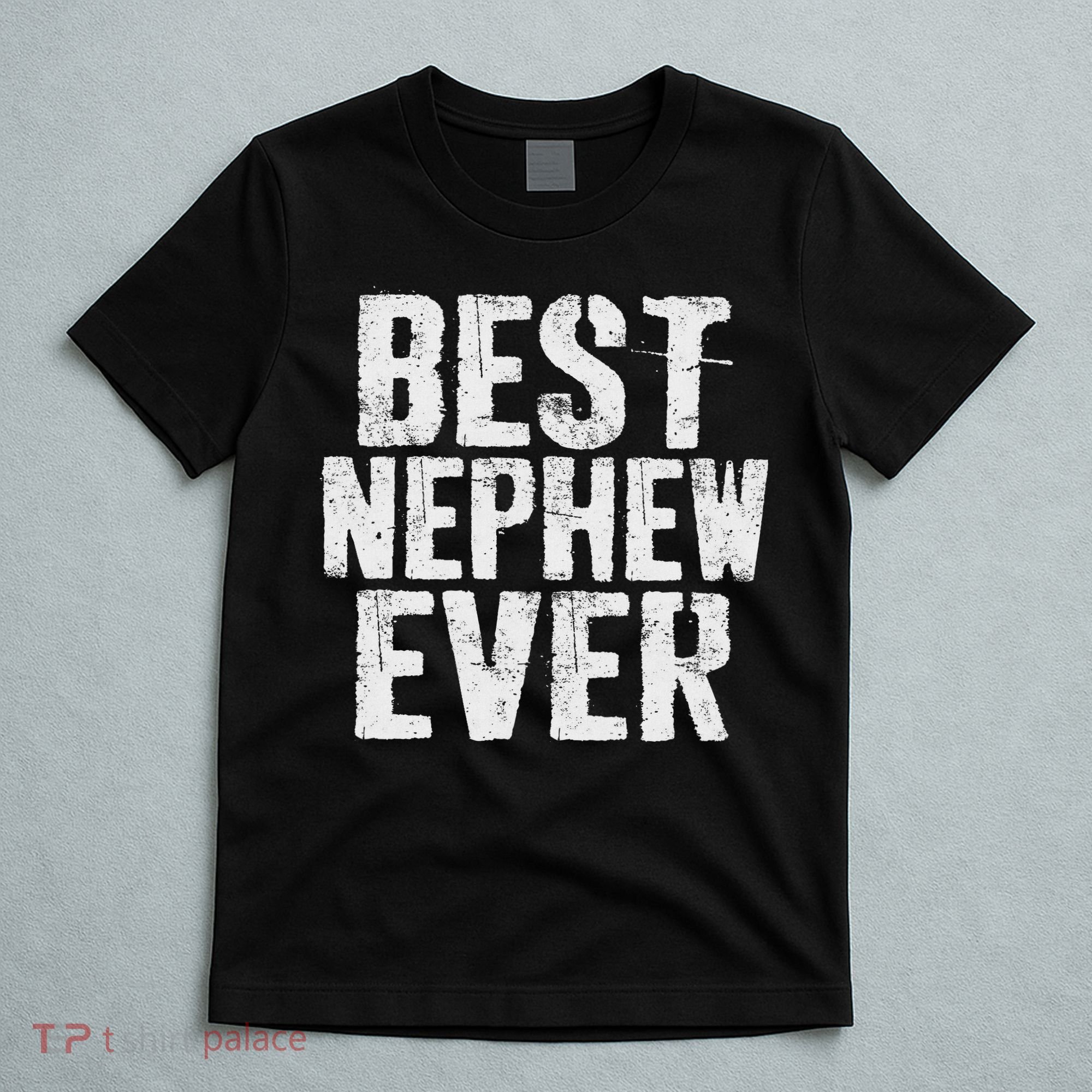 Best Nephew Ever Funny Nephew T-Shirt