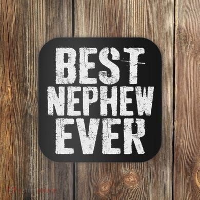 Best Nephew Ever Funny Nephew Coaster