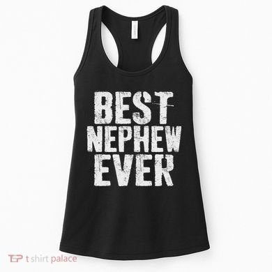 Best Nephew Ever Funny Nephew Women's Tank Top