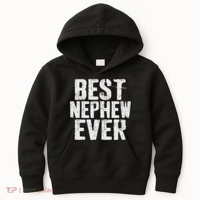 Best Nephew Ever Funny Nephew Kids Hoodie