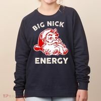Big Nick Energy Funny Xmas Fat Santa Claus Saint Nicholas Women's Sweatshirt thumb 0