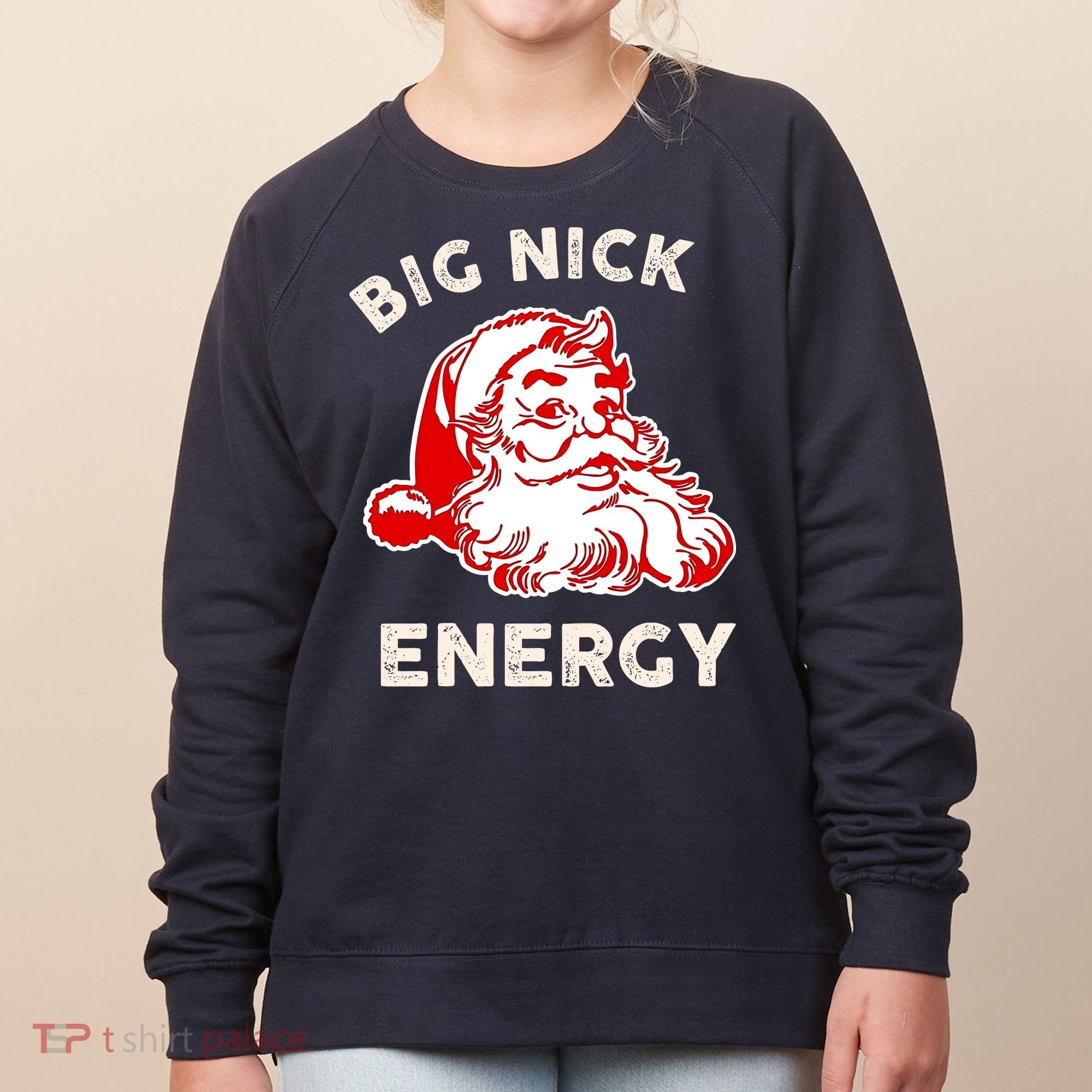 Big Nick Energy Funny Xmas Fat Santa Claus Saint Nicholas Women's Sweatshirt