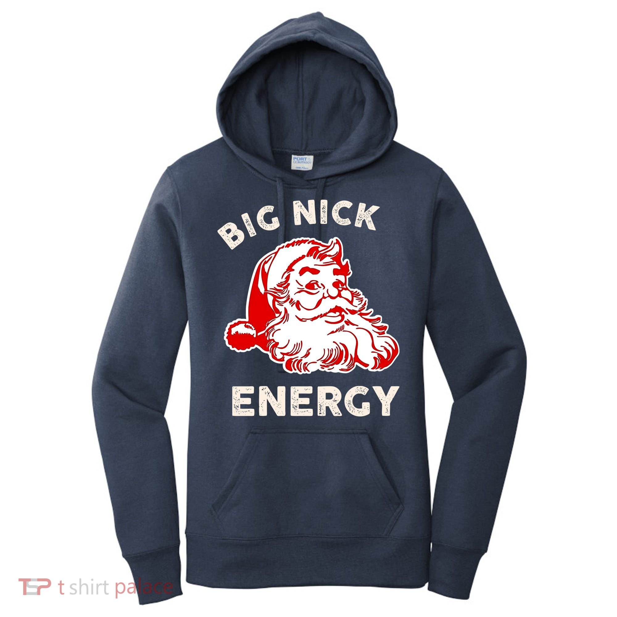 Big Nick Energy Funny Xmas Fat Santa Claus Saint Nicholas Women's Hoodie