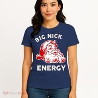Big Nick Energy Funny Xmas Fat Santa Claus Saint Nicholas Women's T-Shirt thumb 4