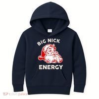 Big Nick Energy Funny Xmas Fat Santa Claus Saint Nicholas Kids Hoodie thumb 0