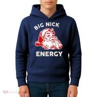 Big Nick Energy Funny Xmas Fat Santa Claus Saint Nicholas Kids Hoodie thumb 4