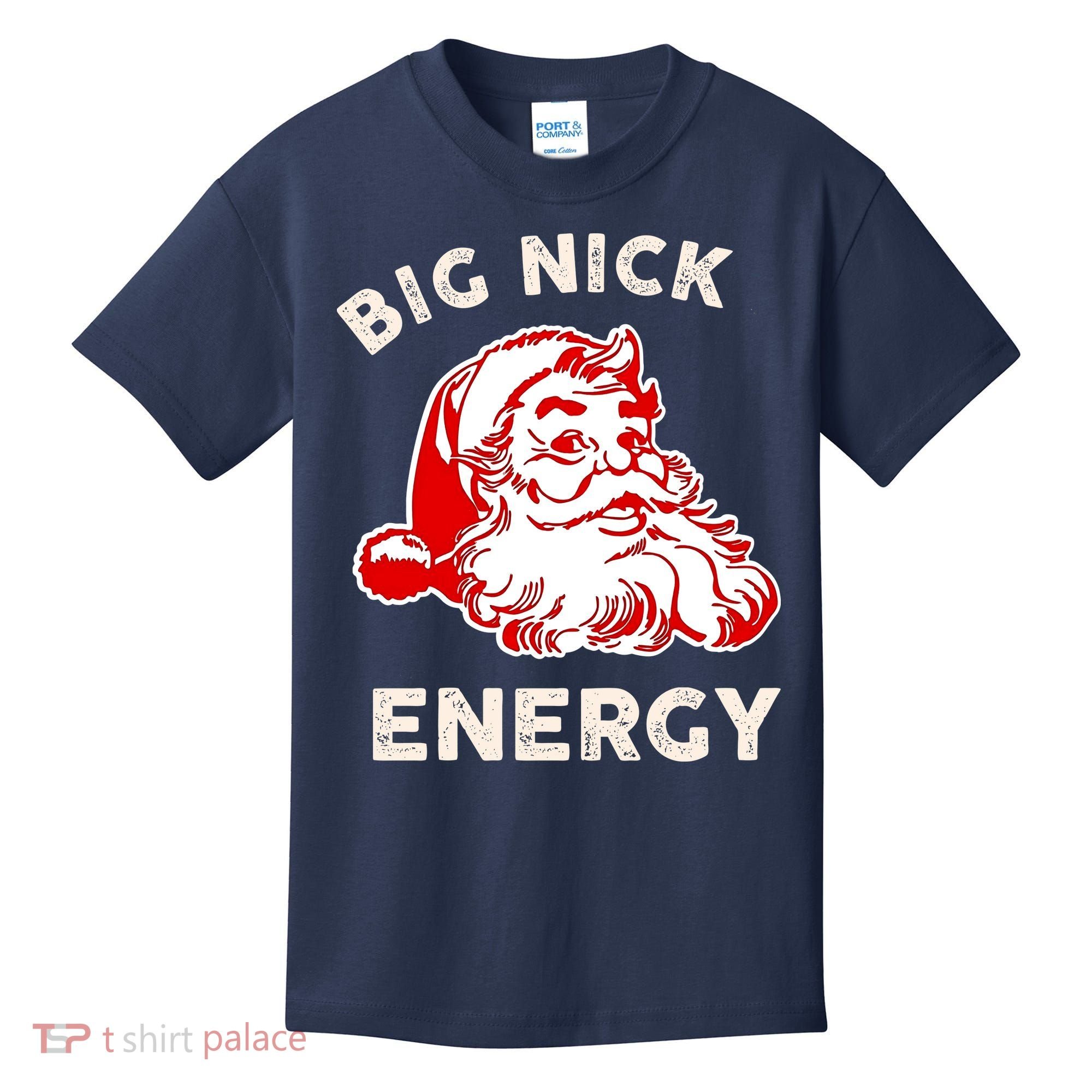 Big Nick Energy Funny Xmas Fat Santa Claus Saint Nicholas Kids T-Shirt
