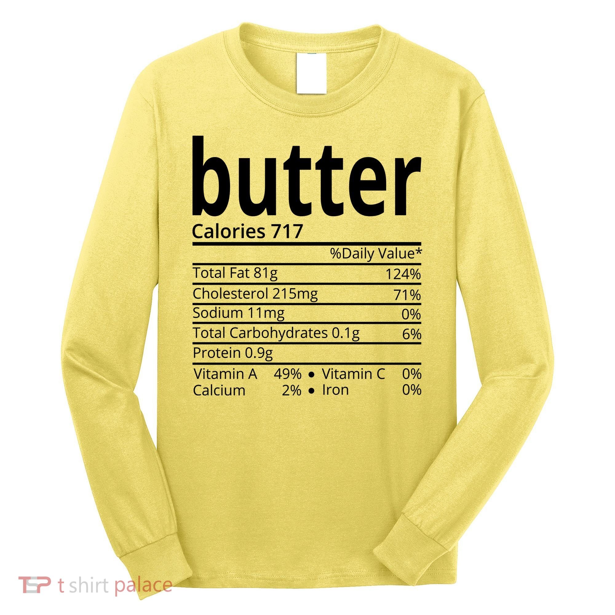 Butter Nutritional Facts Thanksgiving Matching Family Costume Long Sleeve Shirt