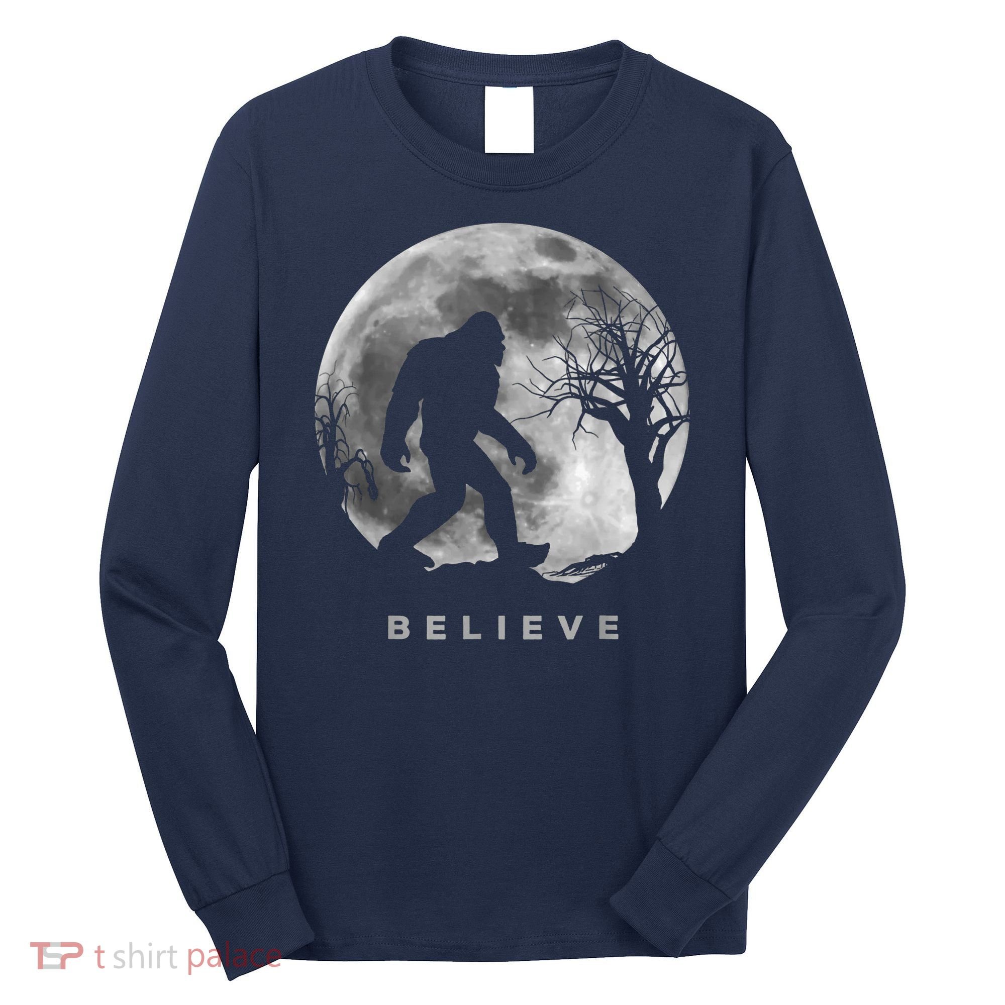 Bigfoot Night Full Moon I Believe Sasquatch Long Sleeve Shirt