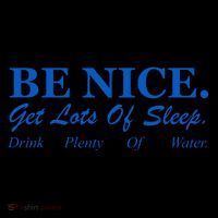 Be Nice Get Lots Of Sleep Drink Plenty Of Water Coffee Mug thumb 5