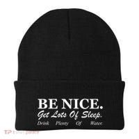 Be Nice Get Lots Of Sleep Drink Plenty Of Water Beanie thumb 0