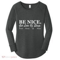 Be Nice Get Lots Of Sleep Drink Plenty Of Water Women's Perfect Tri Tunic Long Sleeve Shirt thumb 0
