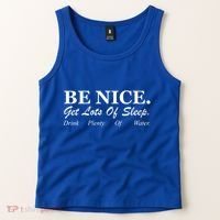 Be Nice Get Lots Of Sleep Drink Plenty Of Water Tank Top thumb 2