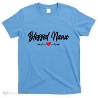 Blessed Nana Grandparents Day Funny Gift T-Shirt thumb 0