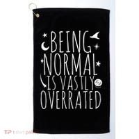 Being Normal Is Vastly Overrated Witch Golf Towel thumb 0