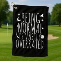 Being Normal Is Vastly Overrated Witch Golf Towel thumb 1