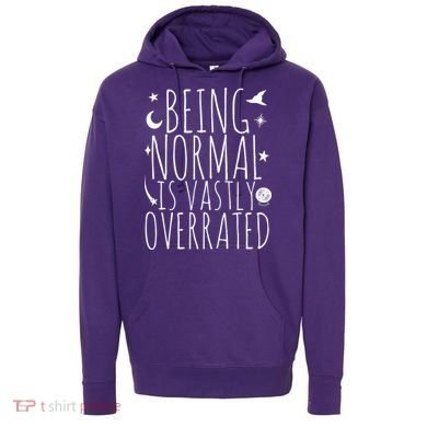 Being Normal Is Vastly Overrated Witch Hoodie