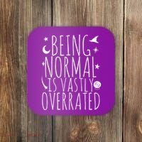 Being Normal Is Vastly Overrated Witch Coaster thumb 0