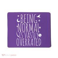 Being Normal Is Vastly Overrated Witch Mousepad thumb 0
