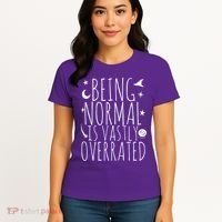 Being Normal Is Vastly Overrated Witch Women's T-Shirt thumb 4